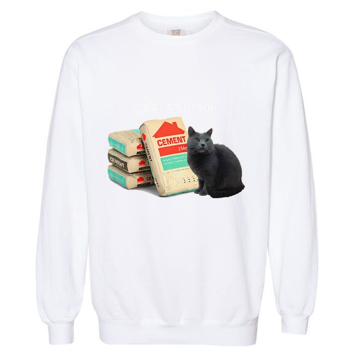 I Eat Cement Cursed Black Cat Funny Dank Meme Garment-Dyed Sweatshirt