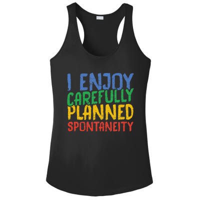 I Enjoy Carefully Planned Spontaneity Ladies PosiCharge Competitor Racerback Tank