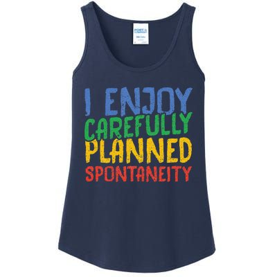 I Enjoy Carefully Planned Spontaneity Ladies Essential Tank