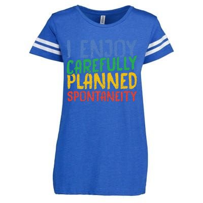 I Enjoy Carefully Planned Spontaneity Enza Ladies Jersey Football T-Shirt