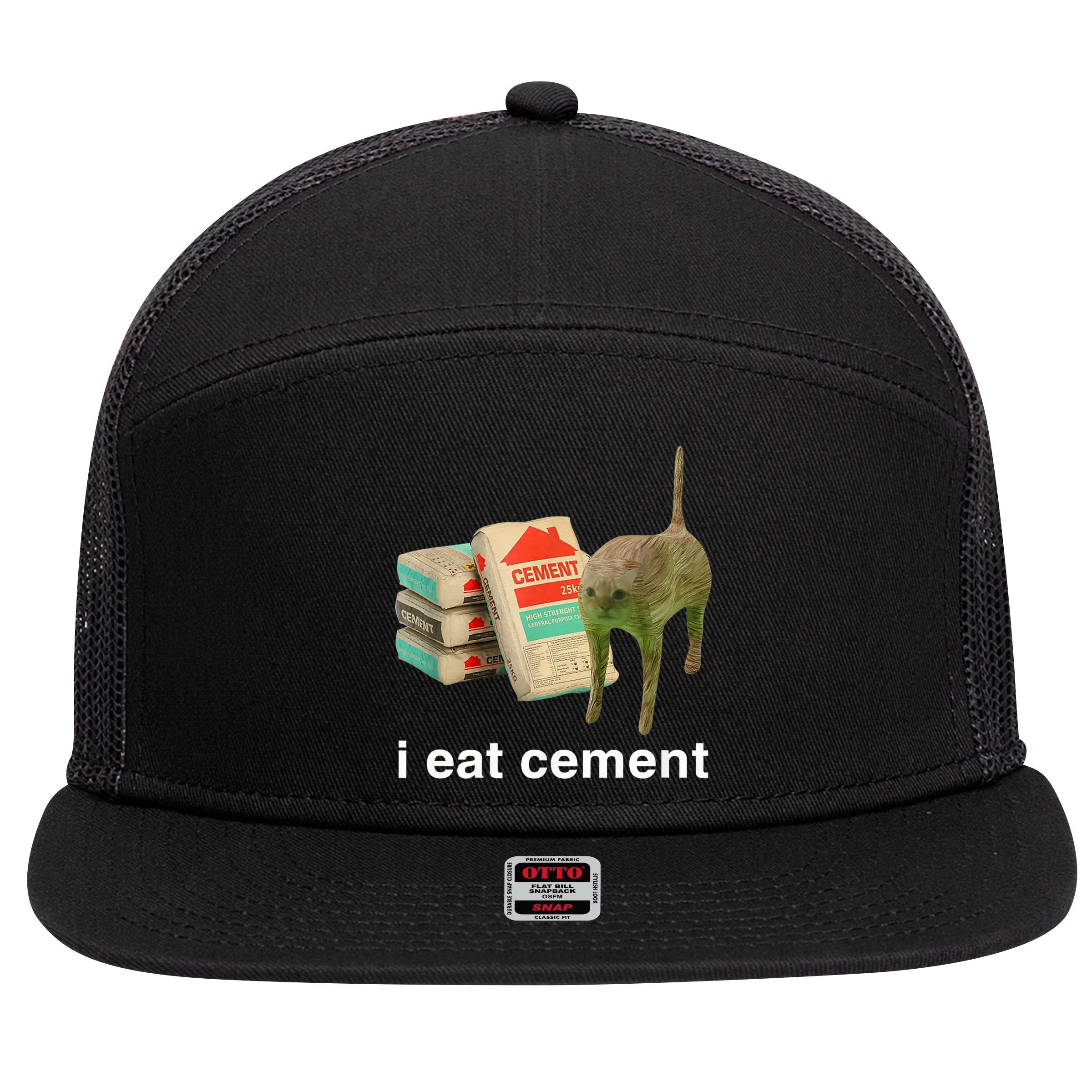 I Eat Cement Cursed Cat Funny Oddly Specific Meme 7 Panel Mesh Trucker Snapback Hat