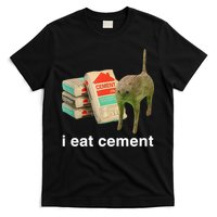 I Eat Cement Cursed Cat Funny Oddly Specific Meme T-Shirt