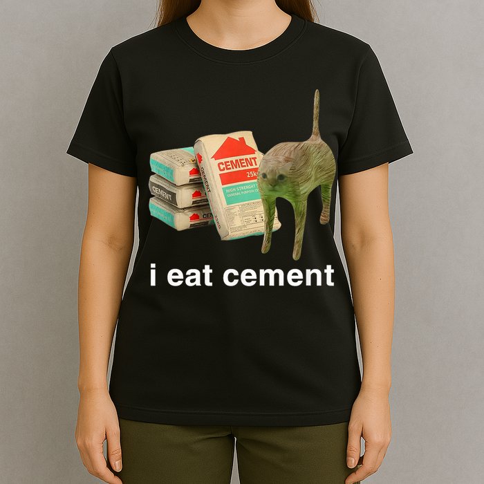 I Eat Cement Cursed Cat Funny Oddly Specific Meme T-Shirt