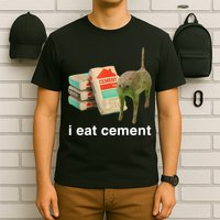 I Eat Cement Cursed Cat Funny Oddly Specific Meme T-Shirt