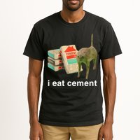 I Eat Cement Cursed Cat Funny Oddly Specific Meme Tall T-Shirt