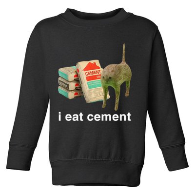 I Eat Cement Cursed Cat Funny Oddly Specific Meme Toddler Sweatshirt