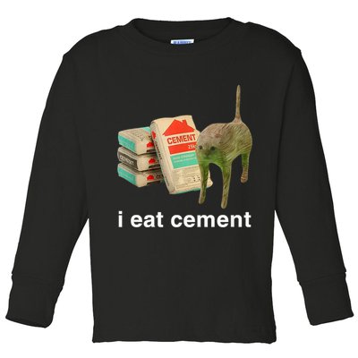 I Eat Cement Cursed Cat Funny Oddly Specific Meme Toddler Long Sleeve Shirt