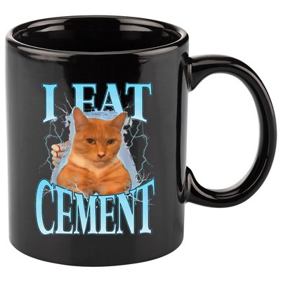 I Eat Cement Cursed Cat Funny Oddly Specific Dank Meme 11oz C Handle Ceramic Mug