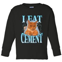 I Eat Cement Cursed Cat Funny Oddly Specific Dank Meme Toddler Long Sleeve Shirt