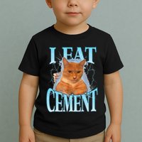 I Eat Cement Cursed Cat Funny Oddly Specific Dank Meme Toddler T-Shirt