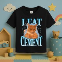 I Eat Cement Cursed Cat Funny Oddly Specific Dank Meme Toddler T-Shirt