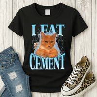 I Eat Cement Cursed Cat Funny Oddly Specific Dank Meme Womens T-Shirt