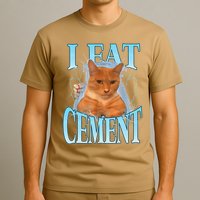 I Eat Cement Cursed Cat Funny Oddly Specific Dank Meme T-Shirt