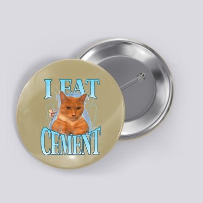 I Eat Cement Cursed Cat Funny Oddly Specific Dank Meme Button