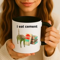 I Eat Cement Cursed Cat Oddly Specific Mug