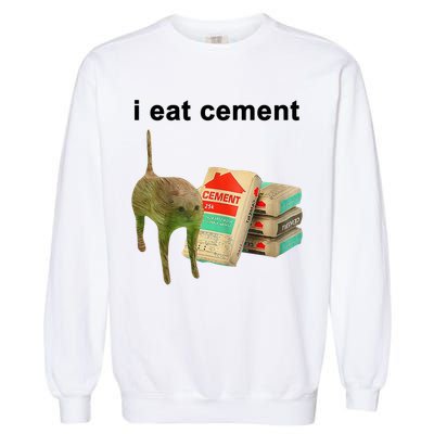 I Eat Cement Cursed Cat Oddly Specific Garment-Dyed Sweatshirt