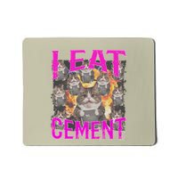 I Eat Cement Cursed Cat Funny Oddly Specific Dank Meme Mousepad