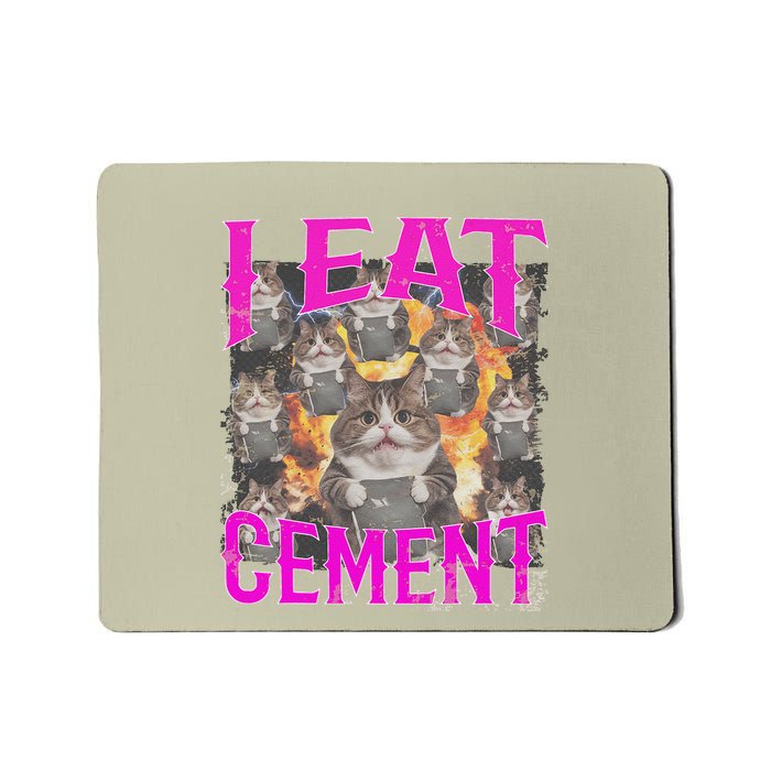 I Eat Cement Cursed Cat Funny Oddly Specific Dank Meme Mousepad