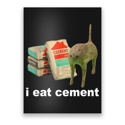 I Eat Cement Cursed Cat Funny Poster