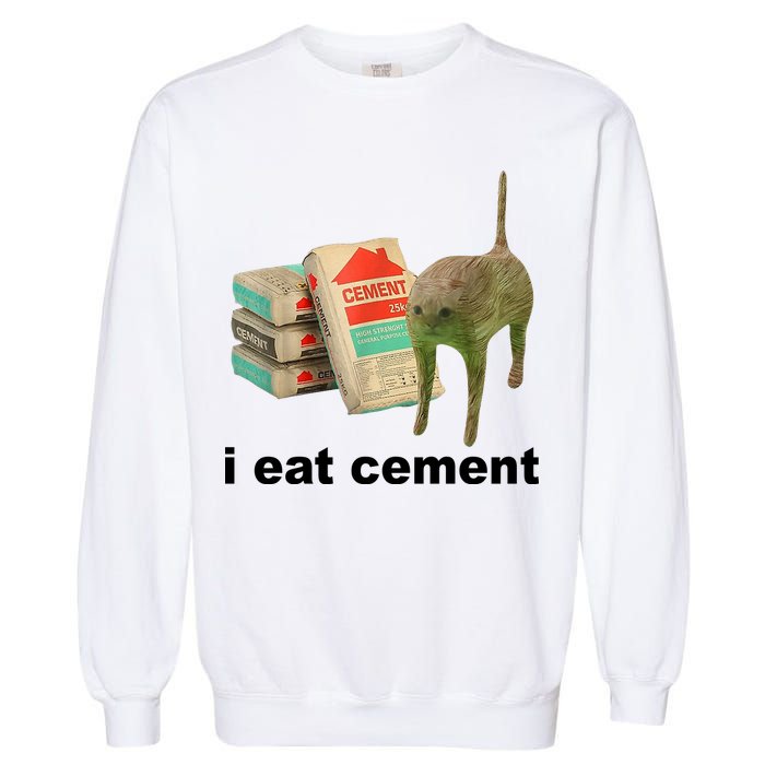 I Eat Cement Cursed Cat Funny Garment-Dyed Sweatshirt