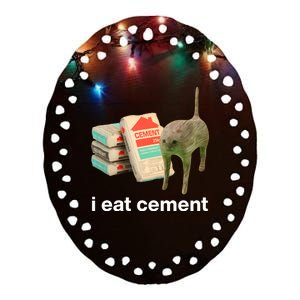 I Eat Cement Cursed Cat Funny Ceramic Oval Ornament