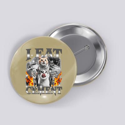 I Eat Cement Cursed Cat Funny Oddly Specific Dank Meme Cat Button