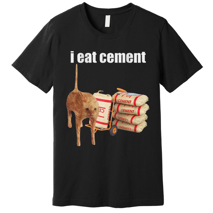 I Eat Cement Cursed Cat Funny Oddly Specific Dank Meme Premium T-Shirt