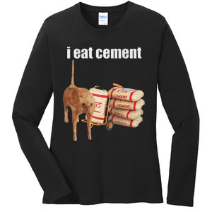 I Eat Cement Cursed Cat Funny Oddly Specific Dank Meme Ladies Long Sleeve Shirt