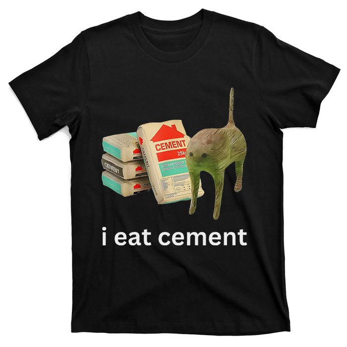 I Eat Cement Funny Meme Cat T-Shirt