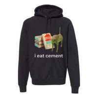 I Eat Cement Funny Meme Cat Premium Hoodie