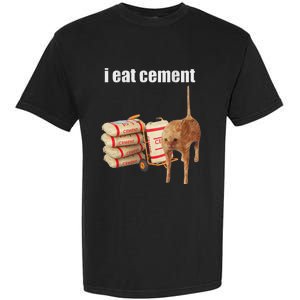 I Eat Cement Cursed Cat Funny Oddly Specific Meme Garment-Dyed Heavyweight T-Shirt