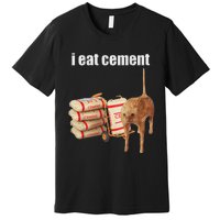 I Eat Cement Cursed Cat Funny Oddly Specific Meme Premium T-Shirt