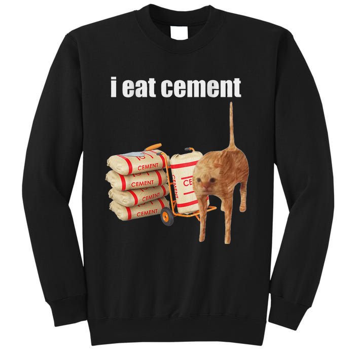 I Eat Cement Cursed Cat Funny Oddly Specific Meme Tall Sweatshirt