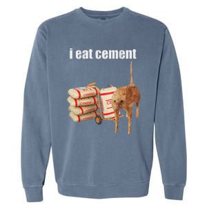 I Eat Cement Cursed Cat Funny Oddly Specific Meme Garment-Dyed Sweatshirt