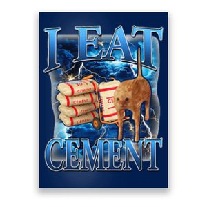 I Eat Cement Cursed Cat Funny Oddly Specific Weird Poster