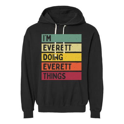 IM Everett Doing Everett Things Funny Personalized Quote Garment-Dyed Fleece Hoodie