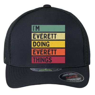 IM Everett Doing Everett Things Funny Personalized Quote Flexfit Unipanel Trucker Cap