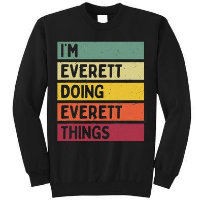 IM Everett Doing Everett Things Funny Personalized Quote Sweatshirt