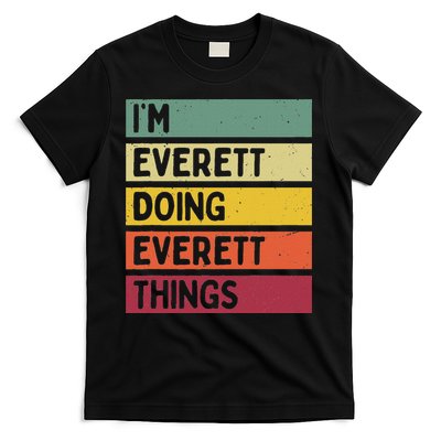 IM Everett Doing Everett Things Funny Personalized Quote T-Shirt