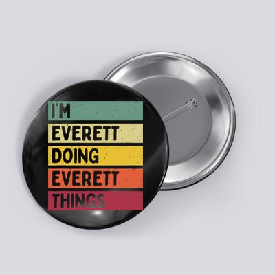 IM Everett Doing Everett Things Funny Personalized Quote Button