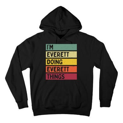 IM Everett Doing Everett Things Funny Personalized Quote Tall Hoodie