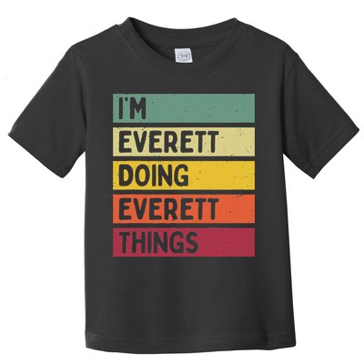 IM Everett Doing Everett Things Funny Personalized Quote Toddler T-Shirt