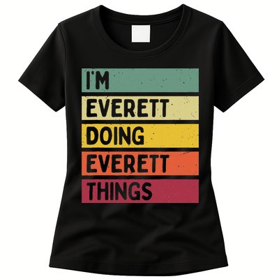 IM Everett Doing Everett Things Funny Personalized Quote Womens T-Shirt