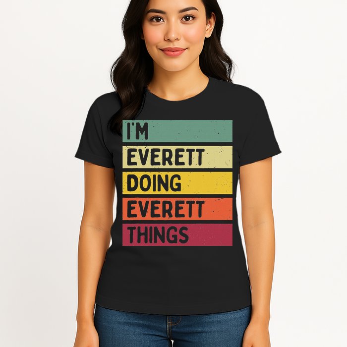 IM Everett Doing Everett Things Funny Personalized Quote Womens T-Shirt