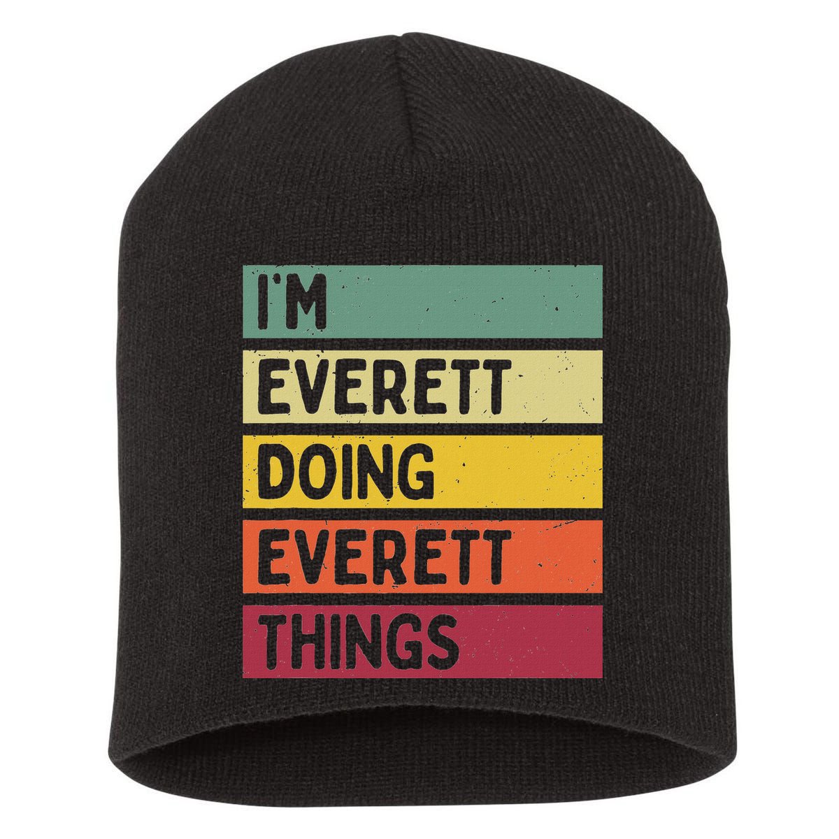 IM Everett Doing Everett Things Funny Personalized Quote Short Acrylic Beanie