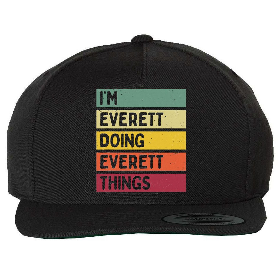 IM Everett Doing Everett Things Funny Personalized Quote Wool Snapback Cap
