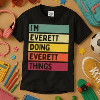 IM Everett Doing Everett Things Funny Personalized Quote Kids T-Shirt