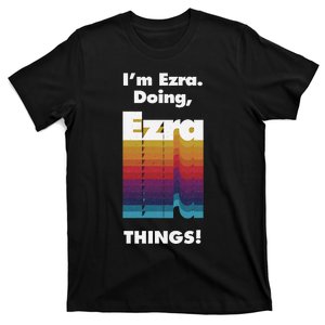 I'm Ezra Doing Ezra Things Funny Birthday Name Grunge T-Shirt