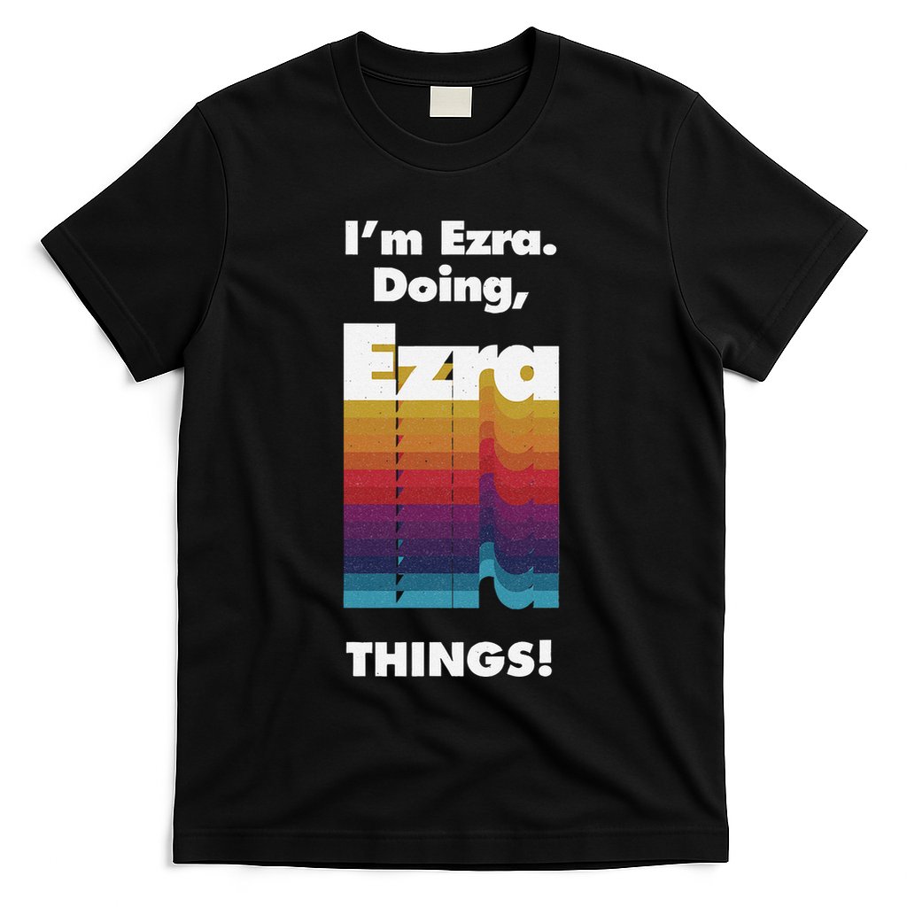 I'm Ezra Doing Ezra Things Funny Birthday Name Grunge T-Shirt