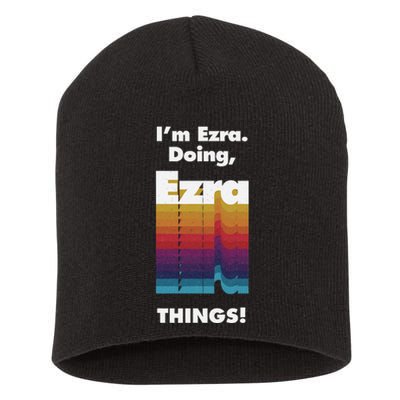 I'm Ezra Doing Ezra Things Funny Birthday Name Grunge Short Acrylic Beanie